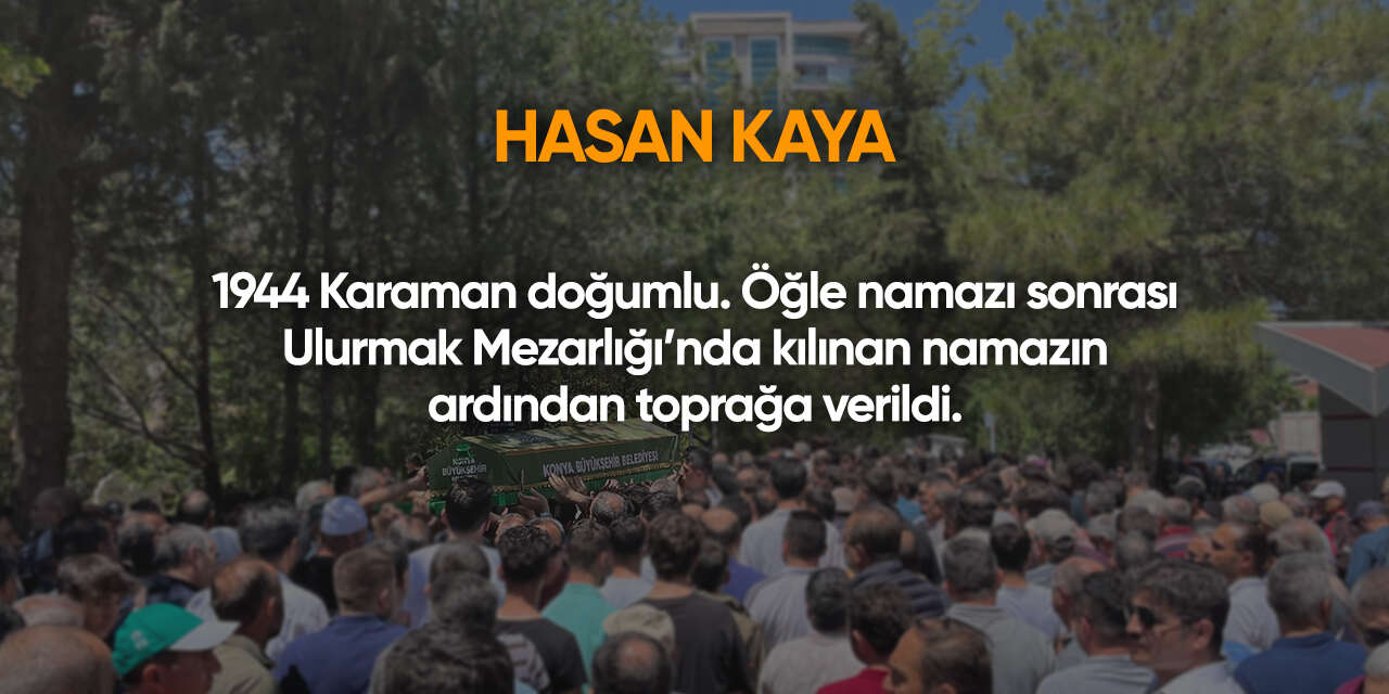Konya'da bugün vefat edenler | 22 Temmuz 2026 20